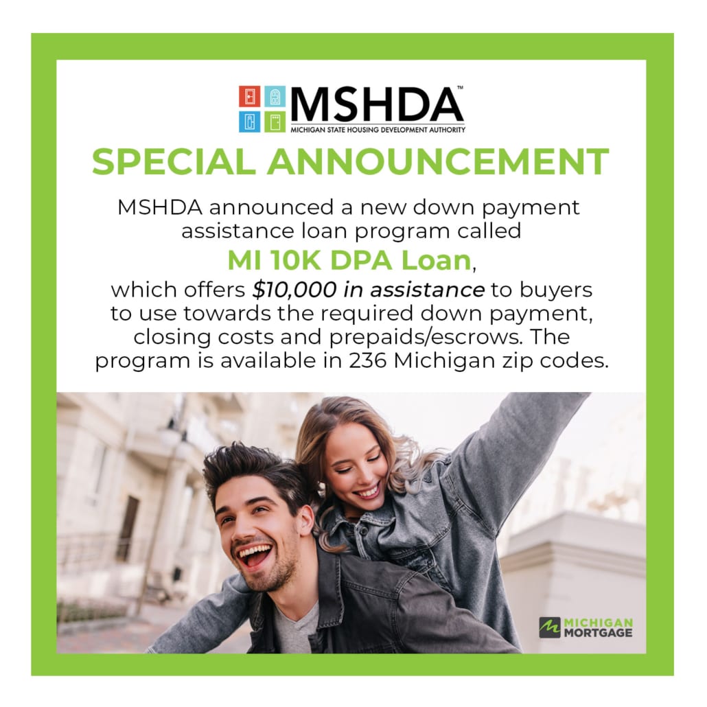 MSHDA Announces 10,000 Down Payment Assistance Program for Michigan Home Buyers Michigan Mortgage